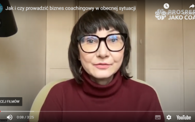 Jak i&nbsp;czy&nbsp;prowadzić biznes coachingowy w&nbsp;obecnej sytuacji