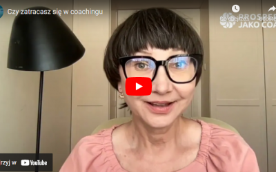Czy&nbsp;zatracasz się w&nbsp;coachingu