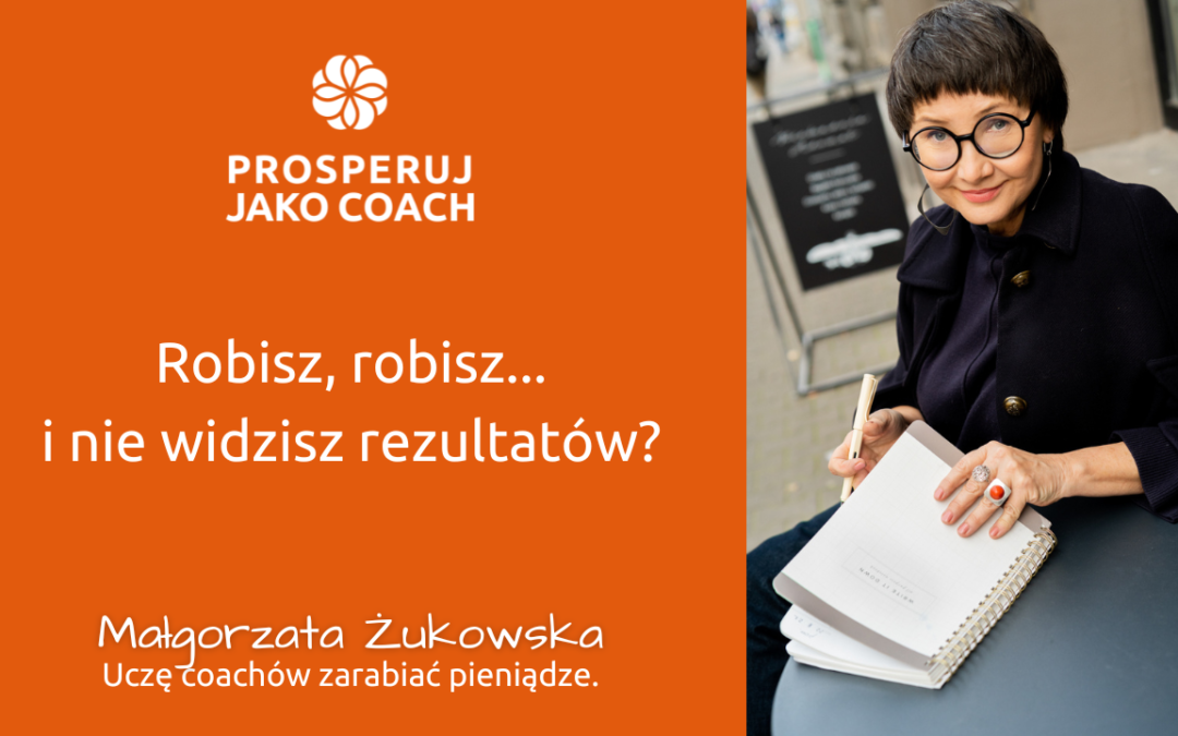 Robisz, robisz i… nie&nbsp;widzisz rezultatów?