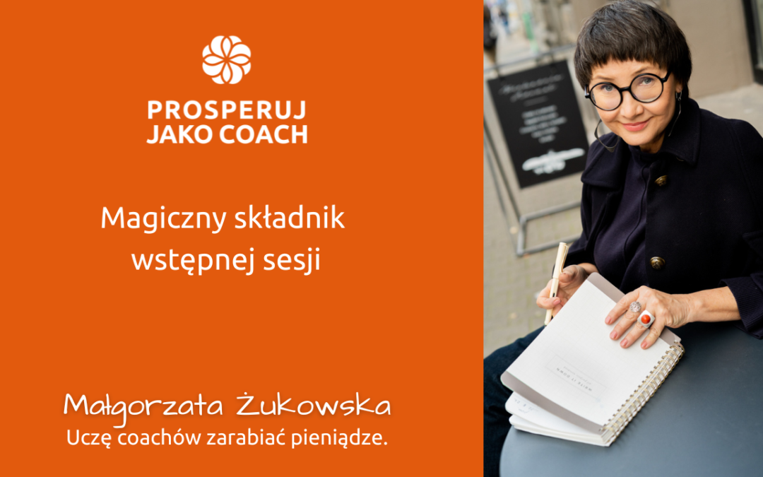 Magiczny składnik wstępnej sesji