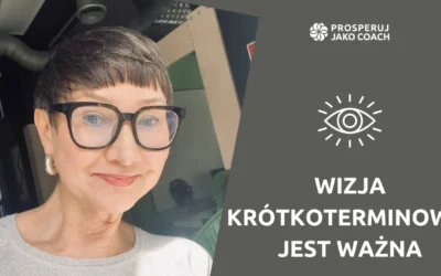 Wizja krótkoterminowa jest ważna