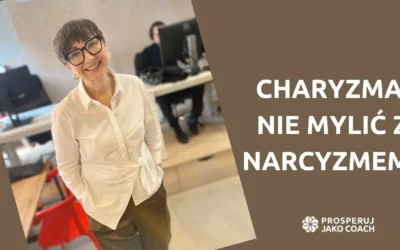 Charyzma. Nie&nbsp;mylić z&nbsp;narcyzmem.