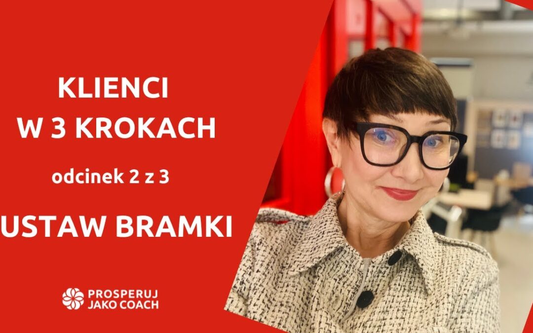 Klienci w 3 krokach. Ustaw bramki.