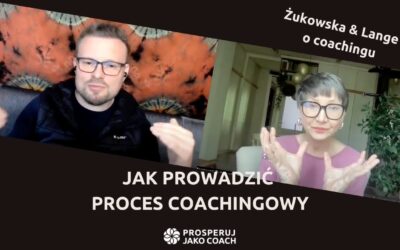 Jak prowadzić proces coachingowy