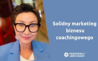 Solidny marketing biznesu coachingowego