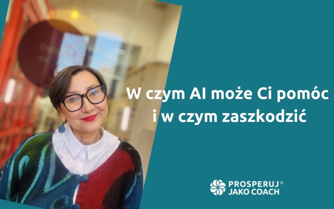 W&nbsp;czym AI może Ci&nbsp;pomóc i&nbsp;w&nbsp;czym zaszkodzić