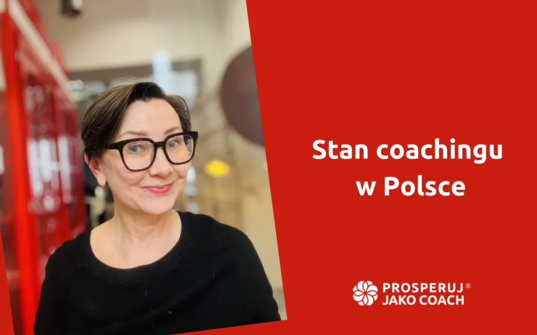 Stan coachingu w&nbsp;Polsce na&nbsp;gorąco